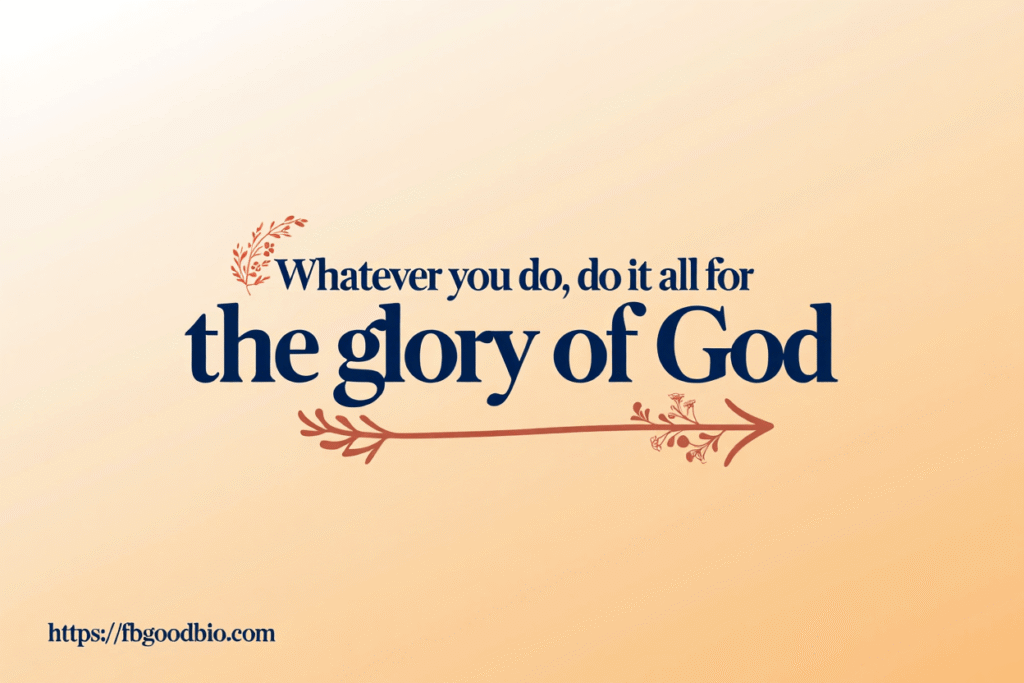 Scripture that inspires us to honor God with our actions