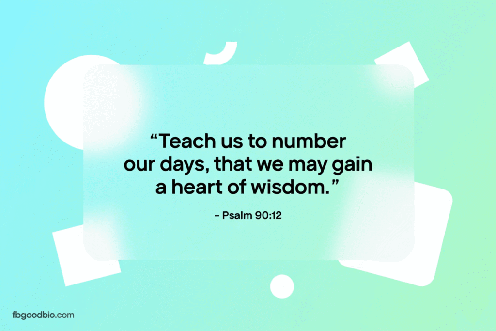 How Psalm 90:12 helps us reflect on life’s brevity.